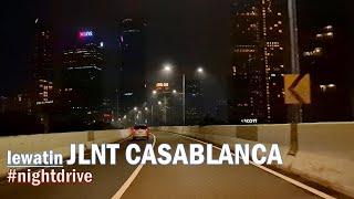 Night drive to BASURA via JLNT CASABLANCATangerang → Tomang → Cideng → Casablanca → Basuki Rachmat