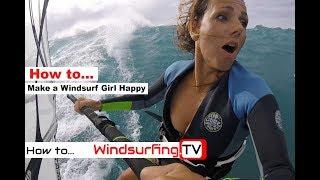 How to... make a Windsurf Girl Happy!