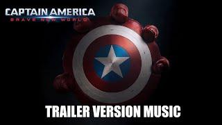 CAPTAIN AMERICA: BRAVE NEW WORLD Trailer Music Version