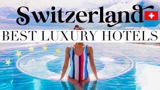 SWITZERLAND | Top 10 Best Hotels & Luxury Resorts in Switzerland (Four Seasons Zurich, Villa Honegg)