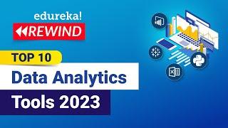 Top 10 Data Analytics Tools 2023 | Best Tools for Data Analysis | Data Analytics Training | Edureka