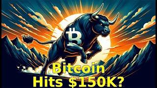 EQUITIES: Shocking Prediction: Bitcoin Hits $150k Soon!