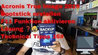 Acronis True Image 2019/20 Bootstick erstellen  F11 Funktion aktivieren Technical Tipps 16#