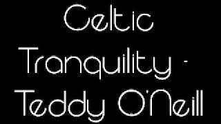 Celtic Tranquility - Teddy O'Neill