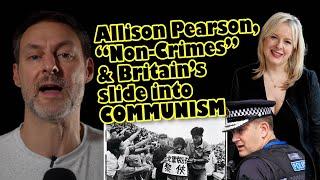 Allison Pearson, "Non-Crime Hate Incidents" and Britain's slide into communism