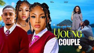 YOUNG COUPLE- FEATURING, ANGEL UNIGWE, CLINTON JOSHUA. LATEST NOLLYWOOD MOVIE