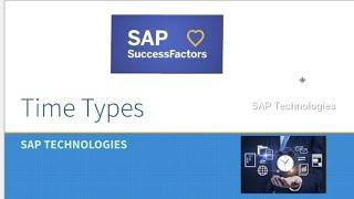 l Create Time Types in Time Management l Success Factors l Time off l Time sheet l