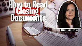 How to read closing documents, what real estate investors should understand about closing paperwork.