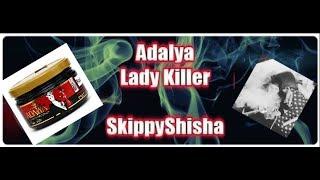 Adalya - Lady Killer (New Production) | SkippyShisha International