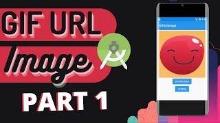 How to Load Gif Image from URL | Part 1 | Save gif image to gallery loaded from URL