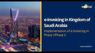 e-Invoicing (FATOORA) in KSA | Everything About Implementation of e-Invoicing in Phase I / Phase II