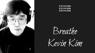 Breathe - Kevin Kim (케빈킴)