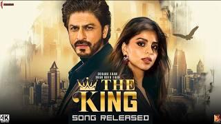 THE KING - SONG | Shah Rukh Khan | Suhana Khan | Aishwarya Rai Bachchan | Sujoy Ghosh 2024