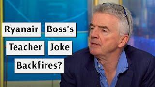 Ryanair Boss's Joke About Teachers Creates Headache For Governing Party!