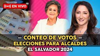  ¡En vivo! CONTEO DE VOTOS ELECCIONES de ALCALDES  EL SALVADOR