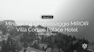 Minipiscina MIROIR per l’Hotel Villa Cortine | H2Ostyle Luxury Steel Pool