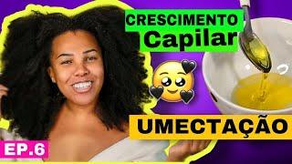 UMECTAÇÃO - CRONOGRAMA DE CRESCIMENTO CAPILAR  EP 5 POR LUANY CRISTINA