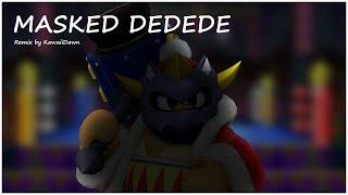 Kirby - Masked Dedede Remix