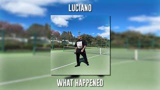 Luciano - What Happened (Speed Up)