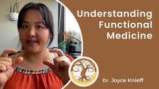 Understanding Functional Medicine: Dr. Joyce Knieff Explains How It Works