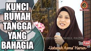 Kunci Rumah Tangga Bahagia - Ustazah Asma' Harun