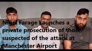 Nigel Farage and those suspected of breaking a policewoman’s nose at Manchester Airport