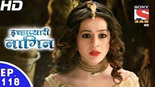 Icchapyaari Naagin - इच्छाप्यारी नागिन - Ep 118 - 9th Mar, 2017