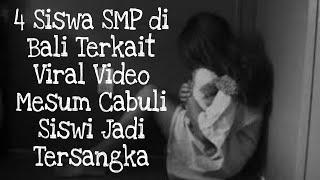 4 Siswa SMP di Bali Terkait Viral Video Mesum Cabuli Siswi Jadi Tersangka