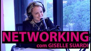 NETWORKING com GISELLE SUARDI - #podcast #DESTRAVE #01 - #gisellesuardi