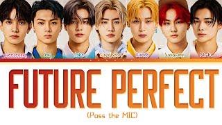 ENHYPEN (엔하이픈) 'Future Perfect (Pass the MIC)' Lyrics (Color Coded Lyrics)