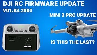 DJI RC firmware Update - Mini 3 Pro - Is this the last ever UPDATE?