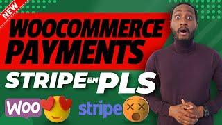 WOOCOMMERCE PAYMENTS. Une bonne alternative à STRIPE ?