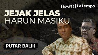 Putar Balik Perburuan Harun Masiku | PUTAR BALIK