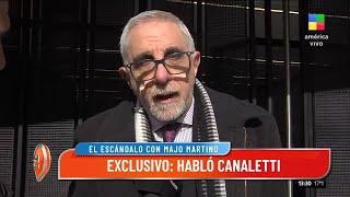 EXCLUSIVO | Habló Canaletti después del escándalo: "Yo lo veo como una tontería"