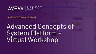 Advanced Concepts of System Platform - Virtual Workshop