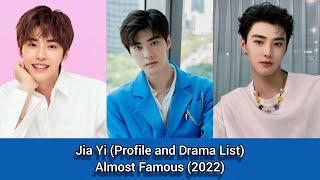 Jia Yi 嘉羿 (Profile and Drama List) Almost Famous (2022)