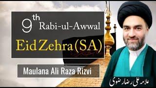 Eid Zehra (SA) | 9 Rabi-ul-Awwal | Maulana Syed Ali Raza Rizvi