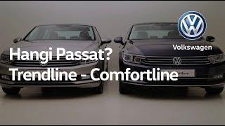 Hangi Passat? Trendline - Comfortline