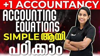 +1 Accountancy | Recording of Transactions – I | Accounting Equations ഇനി Easy ആയി മനസിലാക്കാം