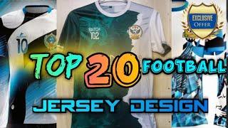 BEST (Top 20) New Football Jersey Design | 2023 Updated Design #football #jersey @LOOKMANCREATION