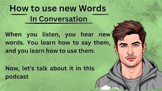 How to Use new Words In Conversation | Graded Reader | Learn English Through listening |Storytelling