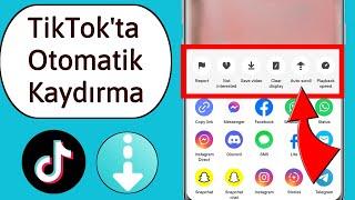 TikTok 2023'te Otomatik Kaydırma (Yeni Özellik)