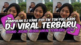 DJ VIRAL TERBARU 2024 FULL BASS JEDAG JEDUG MENGKANE FYP TIKTOK