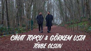 Cihat TOPÇU & Görkem USTA - Tövbe Olsun #2025 ®