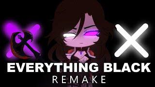 Everything Black [GCMV/MEME] REMAKE || 4 Years Anniversary