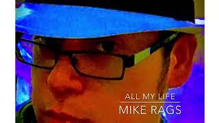 All My Life - Mike Rags