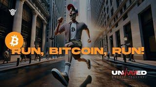 Run, #Bitcoin, Run! - UNCHAINED #crypto #bullrun #altcoins #macro #forex