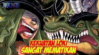 ONE PIECE 1132 !! EDAN KEKUATAN LOKI TERNYATA SEPERTI INI (ONE PIECE)