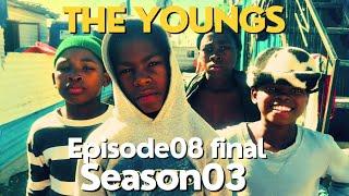 THE YOUNGS || EPISODE08 SEASON03 FINAL (EP