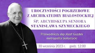 Uroczystości Pogrzebowe śp. Arcybiskupa Stanisława Szymeckiego